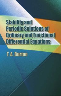 Produktbild: Burton, T: Stability and Periodic Solutions of Ordinary and