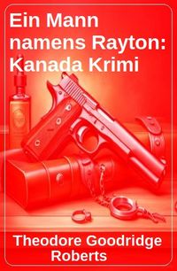 Produktbild: Ein Mann namens Rayton: Kanada Krimi