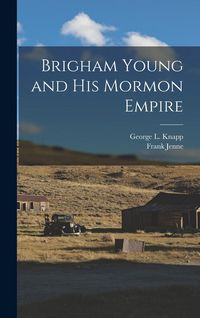 Produktbild: Brigham Young and His Mormon Empire