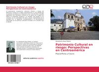 Produktbild: Patrimonio Cultural en riesgo: Perspectivas en Centroam&eacute;rica