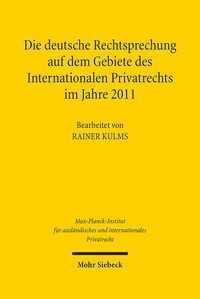 Produktbild: Die deutsche Rechtsprechung auf dem Gebiete des Internationalen Privatrechts im Jahre 2011