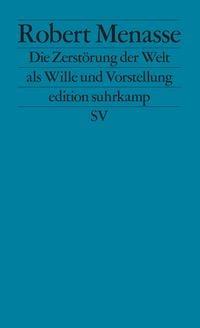Produktbild: Die Zerst&ouml;rung der Welt als Wille und Vorstellung