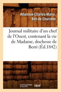 Produktbild: Journal militaire d'un chef de l'Ouest, contenant la vie de Madame, duchesse de Berri, (&Eacute;d.1842)