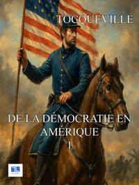 Produktbild: De la D&eacute;mocratie en Am&eacute;rique - Partie 1