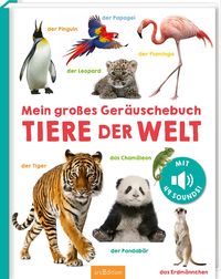 Produktbild: Mein gro&szlig;es Ger&auml;uschebuch &ndash; Tiere der Welt