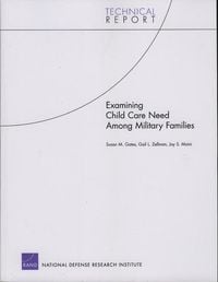 Produktbild: Examining Child Care Need Among Military Families