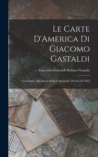 Produktbild: Le Carte D'America di Giacomo Gastaldi