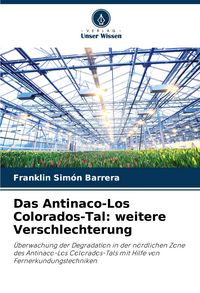 Produktbild: Das Antinaco-Los Colorados-Tal: weitere Verschlechterung