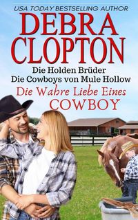Produktbild: Die Wahre Liebe Eines Cowboys