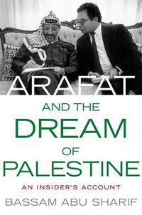 Bild vom Artikel Arafat and the Dream of Palestine vom Autor Bassam Abu Sharif