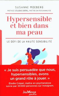 Produktbild: Hypersensible et bien dans ma peau : le d&eacute;fi de la haute sensibilit&eacute;