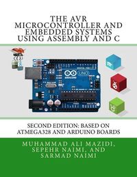 Produktbild: The AVR Microcontroller and Embedded Systems Using Assembly and C