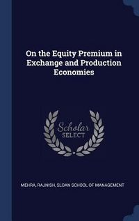 Produktbild: On the Equity Premium in Exchange and Production Economies