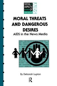 Produktbild: Lupton, D: Moral Threats and Dangerous Desires