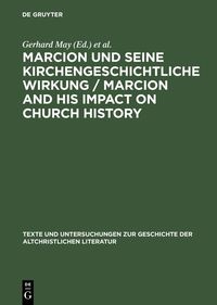 Produktbild: Marcion und seine kirchengeschichtliche Wirkung / Marcion and His Impact on Church History