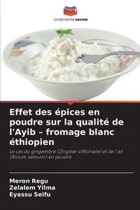 Produktbild: Effet des &eacute;pices en poudre sur la qualit&eacute; de l'Ayib - fromage blanc &eacute;thiopien
