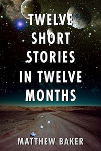Produktbild: Twelve Short Stories in Twelve Months