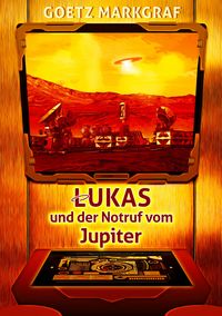 Produktbild: Lukas und der Notruf vom Jupiter