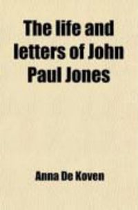 Produktbild: The Life and Letters of John Paul Jones (Volume 2)