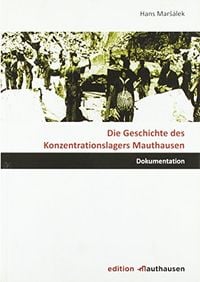 Produktbild: Die Geschichte des Konzentrationslagers Mauthausen
