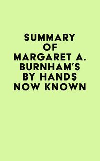 Produktbild: Summary of Margaret A. Burnham's By Hands Now Known