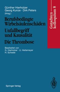 Produktbild: Berufsbedingte Wirbels&auml;ulensch&auml;den Unfallbegriff und Kausalit&auml;t. Die Thrombose