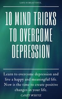 Produktbild: 10 Mind Tricks to Overcome Depression