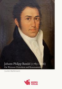 Bild vom Artikel Johann Philipp Bandel (1785–1866) vom Autor Gunter Mahlerwein