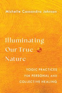 Produktbild: Illuminating Our True Nature