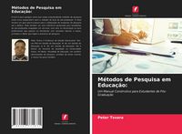 Produktbild: M&eacute;todos de Pesquisa em Educa&ccedil;&atilde;o: