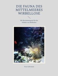 Produktbild: Die Fauna des Mittelmeeres Wirbellose