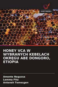 Produktbild: Honey Vca W Wybranych Kebelach Okr&iquest;gu Abe Dongoro, Etiopia
