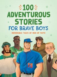 Produktbild: 100 Adventurous Stories for Brave Boys