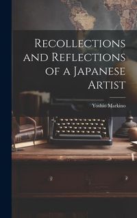 Produktbild: Recollections and Reflections of a Japanese Artist