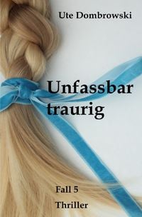 Produktbild: Unfassbar traurig