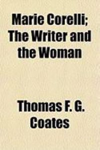 Produktbild: Marie Corelli; The Writer and the Woman