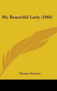 Produktbild: Woolner, T: My Beautiful Lady (1866)