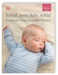 Bild vom Artikel ELTERN-Ratgeber. Schlaf, mein Baby, schlaf vom Autor Silke R. Plagge