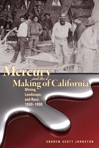 Produktbild: Mercury and the Making of California