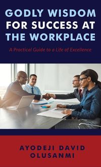 Produktbild: Godly Wisdom for Success at the Workplace