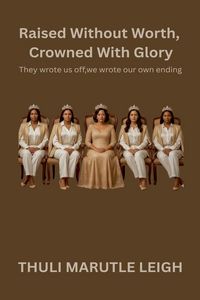 Produktbild: Raised Without Worth, Crowned With Glory