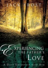 Produktbild: Experiencing the Father's Love: A Daily Encounter with Him