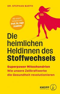 Produktbild: Die heimlichen Heldinnen des Stoffwechsels
