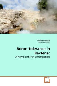 Produktbild: AHMED, I: Boron-Tolerance in Bacteria: