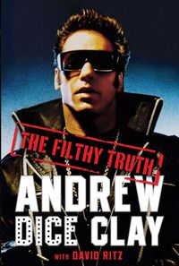 Produktbild: Clay, A: The Filthy Truth