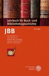 Produktbild: Jahrbuch f&uuml;r Buch- und Bibliotheksgeschichte 10 | 2025