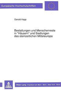Produktbild: Bestattungen und Menschenreste in &laquo;H&auml;usern&raquo; und Siedlungen des steinzeitlichen Mitteleuropa