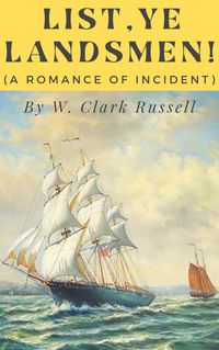 Produktbild: List,ye landsmen! A ROMANCE OF INCIDENT