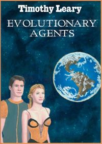 Bild vom Artikel Evolutionary Agents vom Autor Timothy Leary