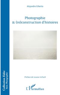 Produktbild: Photographie & (re)construction d'histoires